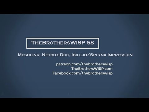 TheBrothersWISP 58 - Meshlinq, Netbox Doc, Ibill.io/Splynx Impression
