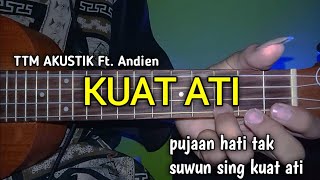 Download lagu pujaan hati tak suwun sing kuat ati || TTM AKUSTIK Ft. Andien - KUAT ATI cover ukulele senar 4 mp3