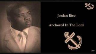 Jordan Rice - Anchored In The Lord