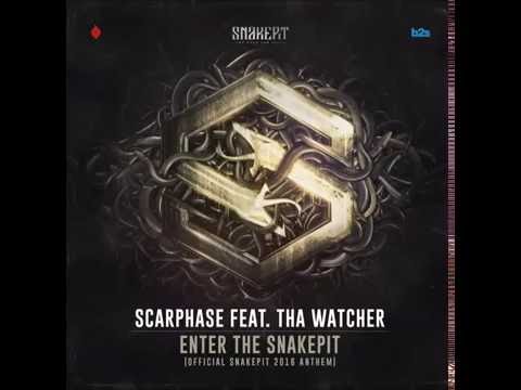 Scarphase Feat. Tha Watcher ‎– Enter The Snakepit (Official Snakepit 2016 Anthem)