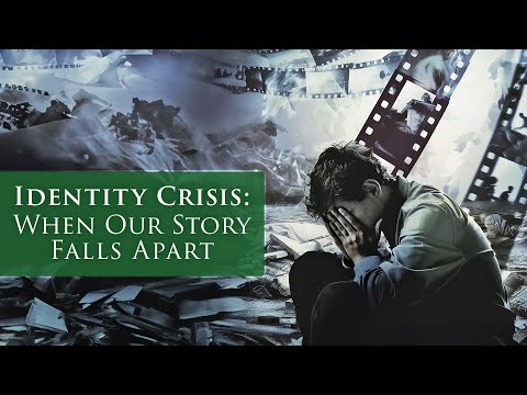 IDENTITY CRISIS: When Our Story Falls Apart