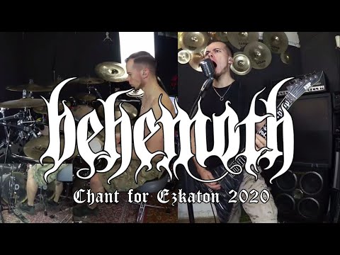Behemoth - Chant for Ezkaton 2020 (full cover)
