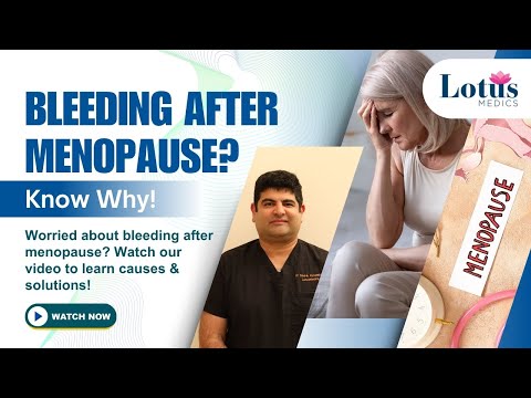 Bleeding After Menopause? Causes & Solutions Explained | Dr. Sachin Kotasthane, Lotus Medics AU