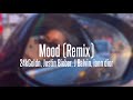 Mood (Remix) - 24kGoldn, Justin Bieber, J Balvin, iann dior (slowed + reverb)