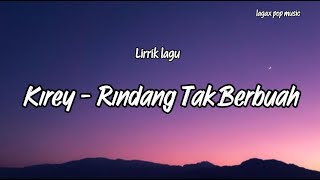Download lagu KIREY (Rindang tak berbuah) Lagu & lirik - Tembang kenangan mp3