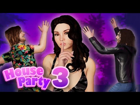 This party's getting WEIRD - House Party: PART 3