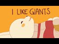 I Like Giants  (Animated Music Video)