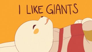 I Like Giants  (Animated Music Video)