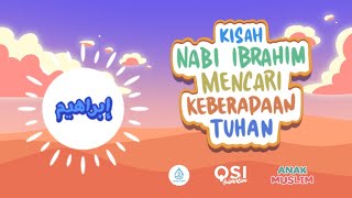 Download lagu Kisah Nabi Ibrahim AS || Mencari Kebenaran Tuhan || Anak Muslim mp3
