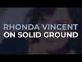 Rhonda Vincent - On Solid Ground (Official Audio)
