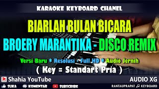 Download lagu BIARLAH BULAN BICARA - BROERY MARANTIKA KARAOKE - DISCO REMIX mp3