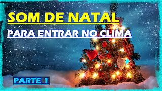 Msicas de Natal para Ambiente - Parte 01