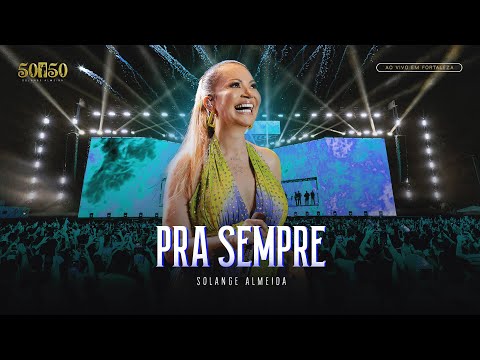 Solange Almeida - Pra Sempre (Ao Vivo em Fortaleza)