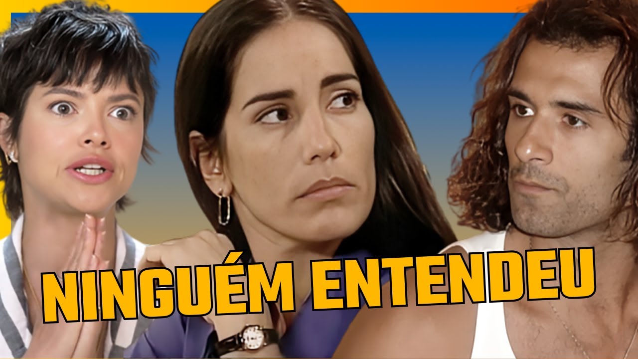 NINGUÉM ENTENDEU: AS 10 NOVELAS MAIS CONFUSAS DA GLOBO