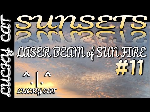 4k video | Laser Beam of SUN FIRE | Lucky Cat Sunsets Ep.11