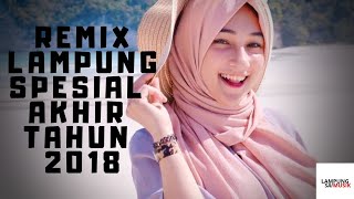 Download lagu [NEW] REMIX LAMPUNG FULLBASS SPESIAL AKHIR TAHUN 2018! mp3