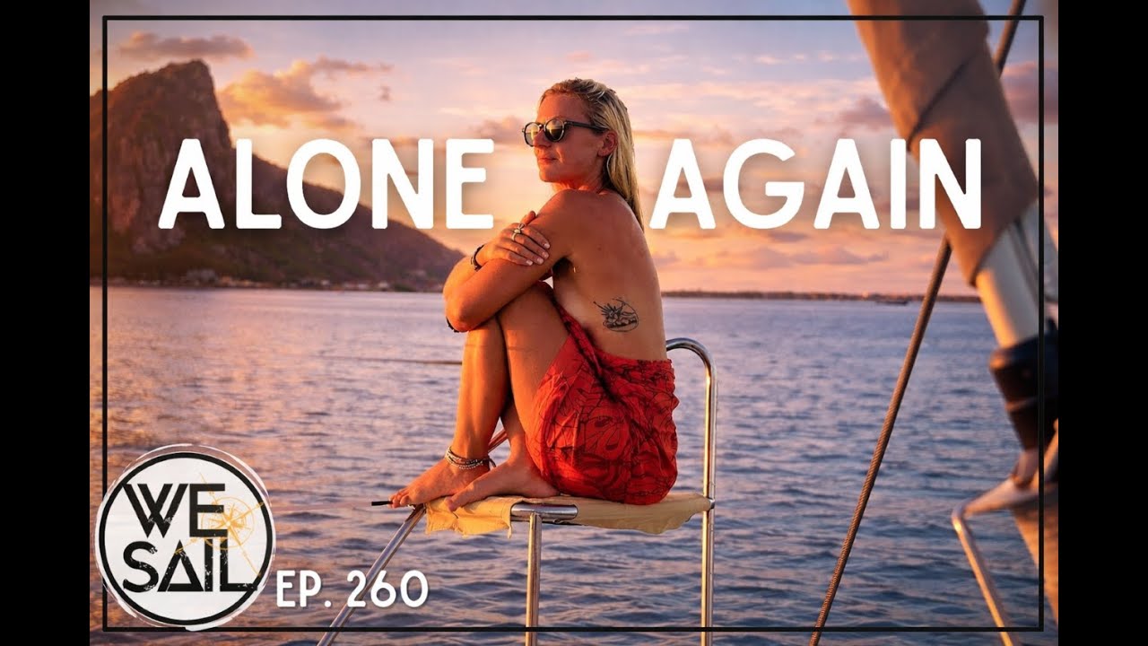 Sailing Beyond Bora Bora, Rest and Reset in Maupiti | Episode 260