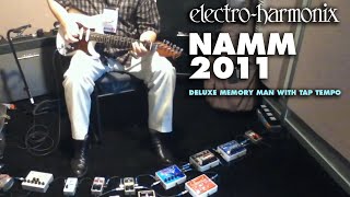 Video thumbnail for Electro-Harmonix Deluxe Memory Man With Tap Tempo (EHX Pedal Demo at NAMM 2011) by EHX