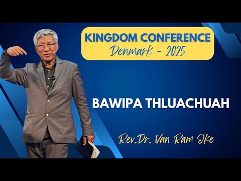 Rev.Dr.Van Ram Oke || BAWIPA THLUACHUAH || #Thawngtha