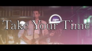 Take Your Time - Sam Hunt (Ryan Clark Cover)