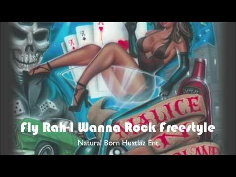 Fly Rah-I Wanna Rock Freestyle