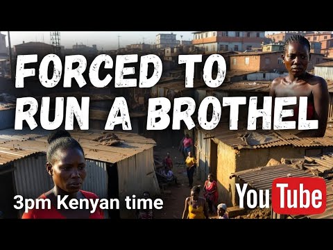 Forced to work in a Brothel.