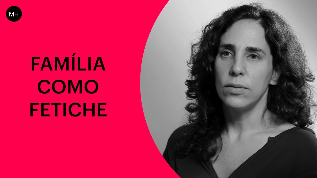 MARIA HOMEM: FAMÍLIA COMO FETICHE | CASA DO SABER
