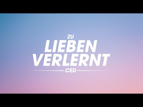 CED – ZU LIEBEN VERLERNT (OFFICIAL VIDEO)