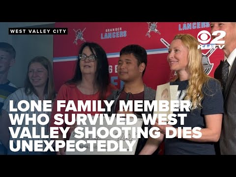 Lone family member who survived West Valley shooting dies unexpectedly