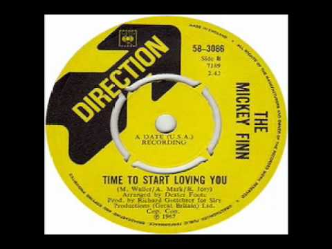 The Mickey Finn - Time To Start Loving You
