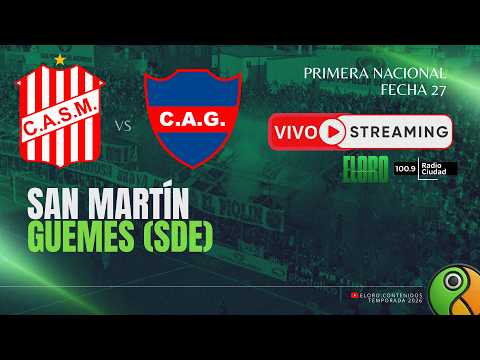 EN VIVO | SAN MARTÍN DE TUCUMÁN VS GÜEMES | PRIMERA NACIONAL