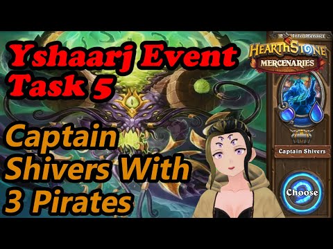 Y'shaarj Event Task 5: Heroic Captain Shivers With 3 Pirates |  No Shivers | Hearthstone Mercenaries