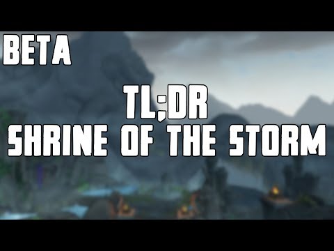 TL;DR - Shrine of the Storm (BETA)