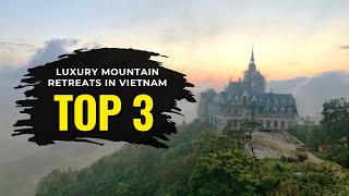 Top 3 Luxury Mountain Retreats in Vietnam | Avana Retreat, Melia Ba Vi & Tam Coc Garden