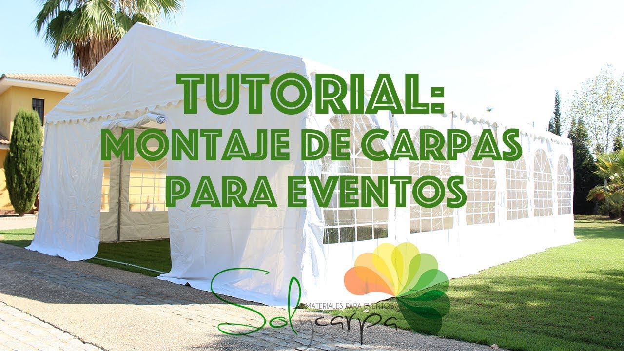 Tutorial montaje de carpas para eventos