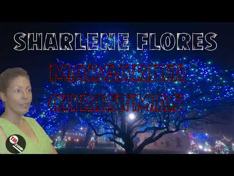 Sharlene Flores - Margarita Christmas ( Requested )