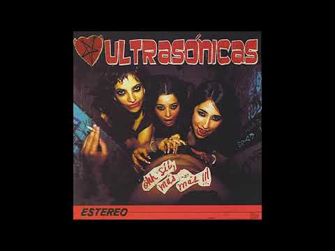Las Ultrasónicas - Qué Grosero