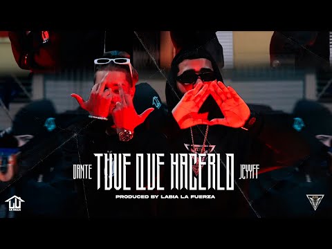 DANTE - " TUVE QUE HACERLO" FT. JEYYFF
