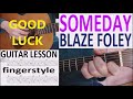SOMEDAY - BLAZE FOLEY fingerstyle GUITAR LESSON