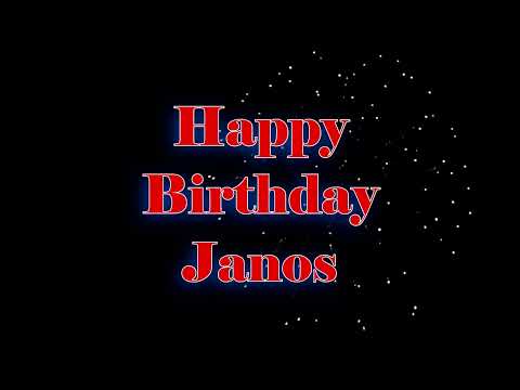 Happy Birthday Janos - Geburtstagslied für Janos
