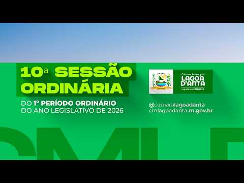 10ª  Sessão  Ordinária  do  1º  Período  Ordinário  de  2026