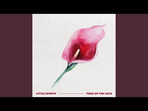 Turn Up the Love