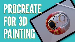 How 3D Artists Can Use Procreate