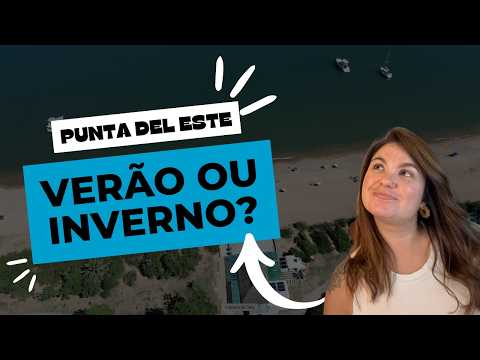 Punta del Este Verão vs Inverno: Qual escolher? (Vivi 10 anos aqui e te conto!)