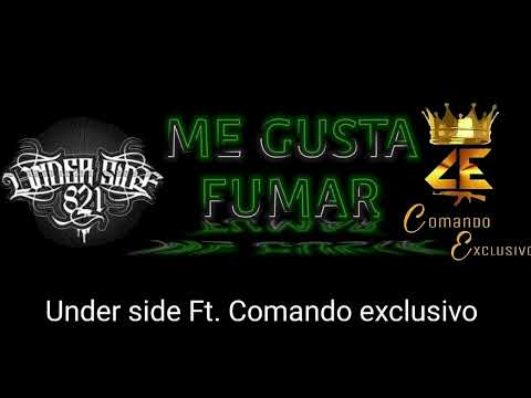 UNDER SIDE 821 FT. MAKABELICO_( ME GUSTA FUMAR)