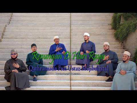 Renungan di Hari Raya - Qathrunnada Feat Ustaz Mujiburrizal (Official Music Video)