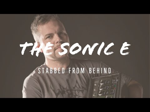 THE SONIC E - Stabbed From Behind