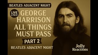 George Harrison – All Things Must Pass (1970) Part 2 | Full Album Reaction (Tracks 10–18)