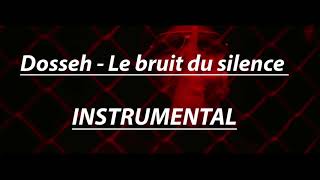 Dosseh   Le bruit du silence INSTRUMENTAL