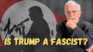 Is Donald Trump a Fascist?  Robert Reich